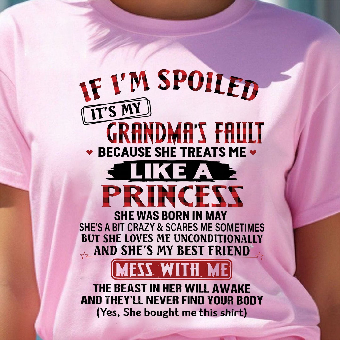 IF I'M SPOILED IT'S MY GRANDMA'S FAULT ♥ BECAUSE SHE TREATS ME ♥ LIKE A PRINCESS - From Grandma for granddaughter - NGHL05 (SKU07-92-05)