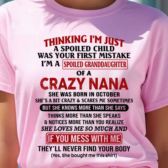 SPOILED GRANDDAUGHTER OF A CRAZY NANA T-SHIRT October Edition - From grandma to granddaughter - NGHL10 (SKU07-129-10)