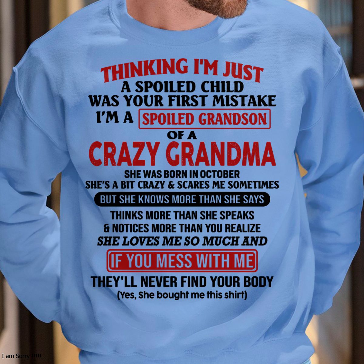 OCTOBER - I'M A SPOILED GRANDSON OF A CRAZY GRANDMA - From Grandma - NGHL10 (SKU-GMS1-NTT10)