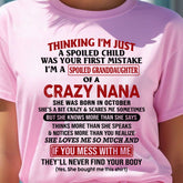 White T-shirt for kids featuring "Spoiled Granddaughter of a Crazy Nana" October Edition by TEELUVS.COM, from grandma to granddaughter.
