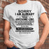 White T-shirt for husband with "Sorry I Am Already Taken By A Freaking Awesome Girl" graphic, from TEELUVS.COM.
