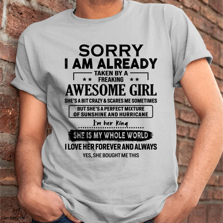 White T-shirt for wife with humorous "Sorry I Am Already Taken By A Freaking Awesome Girl" graphic by TEELUVS.COM