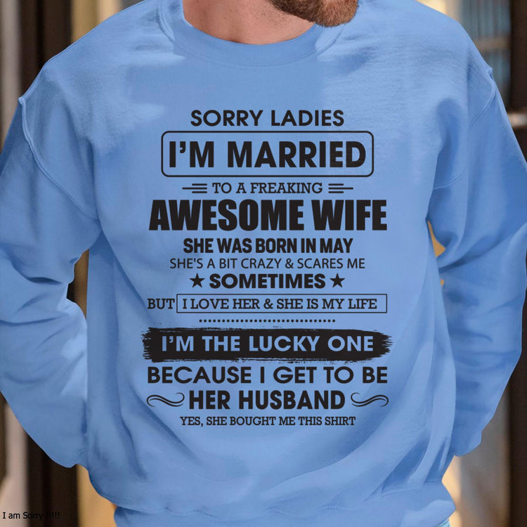 White T-shirt with humorous text "Sorry Ladies I&